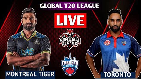 gt20 live score|Montreal Tigers vs Toronto Nationals, Final .